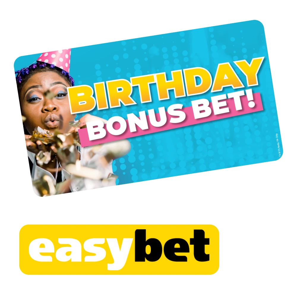 Get a birthday bonus on the Easybet platform.